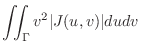 $\displaystyle \iint_{\Gamma}v^2 \vert J(u,v)\vert dudv$
