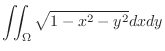 $\displaystyle \iint_{\Omega}\sqrt{1 - x^2 - y^2}dxdy$