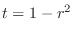 $t = 1-r^2$