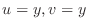 $u = y, v = y$
