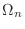 $\Omega_{n}$