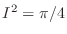 $I^2 = \pi/4$
