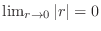 $\lim_{r \to 0}\vert r\vert = 0$