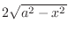 $2\sqrt{a^2 - x^2}$