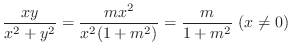 $\displaystyle \frac{xy}{x^2 + y^2} = \frac{mx^2}{x^2(1 + m^2)} = \frac{m}{1 + m^2}  (x \neq 0)$