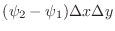 $(\psi_{2} - \psi_1)\Delta x \Delta y$