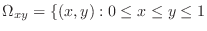 $\Omega_{xy} = \{(x,y) : 0 \leq x \leq y \leq 1$