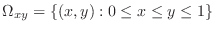 $\Omega_{xy} = \{(x,y) : 0 \leq x \leq y \leq 1\}$