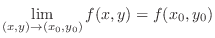 $\displaystyle \lim_{(x,y) \rightarrow (x_0,y_0)}f(x,y) = f(x_0,y_0)$