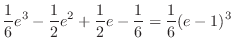 $\displaystyle \frac{1}{6}e^3 - \frac{1}{2}e^2 + \frac{1}{2}e - \frac{1}{6} = \frac{1}{6}(e - 1)^3$