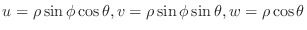 $\displaystyle u = \rho \sin{\phi}\cos{\theta}, v = \rho \sin{\phi}\sin{\theta}, w = \rho \cos{\theta}$