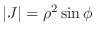 $\vert J\vert = \rho^2 \sin{\phi}$