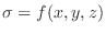 $\sigma = f(x,y,z)$
