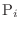 ${\rm P}_{i}$