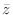 $\bar{z}$