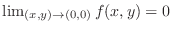 $\lim_{(x,y) \rightarrow (0,0)}f(x,y) = 0$