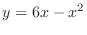 $\displaystyle{y = 6x - x^{2}}$