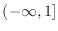 $\displaystyle{(-\infty,1]}$