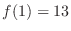 $f(1) = 13$