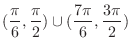 $\displaystyle{(\frac{\pi}{6}, \frac{\pi}{2}) \cup (\frac{7\pi}{6}, \frac{3\pi}{2})}$