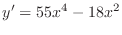$\displaystyle{y' = 55x^{4} - 18x^{2}}$