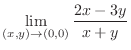 $\displaystyle{\lim_{(x,y) \to (0,0)}\frac{2x - 3y}{x + y}}$