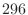 $\displaystyle{296}$