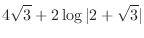$\displaystyle{4\sqrt{3} + 2\log\vert 2+\sqrt{3}\vert}$