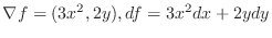 $\displaystyle{\nabla f = (3x^{2},2y), df = 3x^{2}dx + 2y dy}$