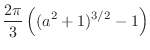 $\displaystyle{\frac{2\pi}{3}\left((a^{2} + 1)^{3/2} - 1\right)}$