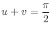 $\displaystyle{u + v = \frac{\pi}{2}}$