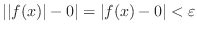 $\vert\vert f(x)\vert - 0\vert = \vert f(x) - 0\vert < \varepsilon$