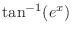 $\displaystyle{\tan^{-1} ({e^x})}$