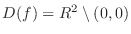 $D(f) = R^2 \setminus (0,0)$