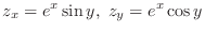 $\displaystyle{z_{x} = e^{x}\sin{y},  z_{y} = e^{x}\cos{y}}$