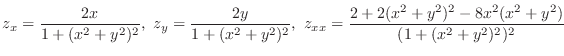 $\displaystyle{z_{x} = \frac{2x}{1 + (x^2 + y^2)^2},  z_{y} = \frac{2y}{1 + (x^...
...  z_{xx} = \frac{2 + 2(x^2 + y^2)^2 - 8x^2(x^2 + y^2)}{(1 + (x^2 + y^2)^2)^2}}$