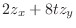$\displaystyle{2z_{x} + 8tz_{y}}$
