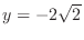 $y = -2\sqrt{2}$