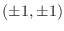 $(\pm 1, \pm 1)$