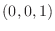 $(0,0,1)$
