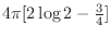 $4\pi[2\log{2} - \frac{3}{4}]$
