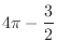 $\displaystyle{4\pi - \frac{3}{2}}$