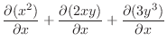 $\displaystyle \frac{\partial (x^2)}{\partial x} + \frac{\partial(2xy)}{\partial x} + \frac{\partial (3y^3)}{\partial x}$
