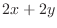 $\displaystyle 2x + 2y$