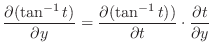 $\displaystyle \frac{\partial(\tan^{-1}{t})}{\partial y} = \frac{\partial(\tan^{-1}{t}))}{\partial t}\cdot \frac{\partial t}{\partial y}$