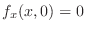 $f_{x}(x,0) = 0$