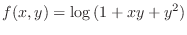 $\displaystyle f(x,y) = \log{(1 + xy + y^2)}$