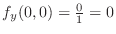$f_{y}(0,0) = \frac{0}{1} = 0$