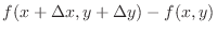 $f(x+\Delta x, y + \Delta y) - f(x,y)$