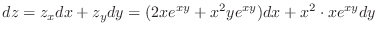 $\displaystyle{dz = z_x dx + z_y dy = (2x e^{xy} + x^2 y e^{xy})dx + x^2\cdot x e^{xy}dy }$